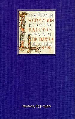 Medieval and Renaissance Manuscripts in the Walters Art Gallery, Volume I: France, 875 - 1420