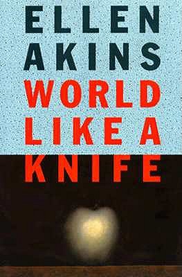 World Like a Knife [Series: Johns Hopkins Poetry and Fiction]
