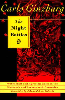 The Night Battles; Witchcraft & Agrarian Cults in the Sixteenth & Seventeenth Centuries