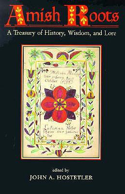 Image for Amish Roots: A Treasury of History, Wisdom, and Lore (Center Books in Anabaptist Studies)