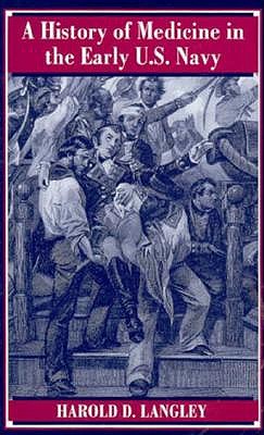 A History of Medicine in the Early U.S. Navy