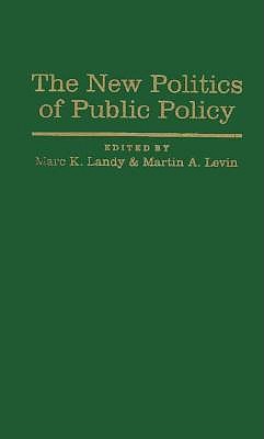The New Politics of Public Policy