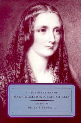 Selected Letters of Mary Wollstonecraft Shelley