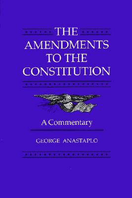 The Amendments to the Constitution A Commentary