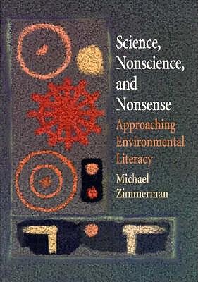 Image for Science, Nonscience and Nonsense : Approaching Environmental Literacy Science, Nonscience and Nonsense : Approaching Environmental Literacy