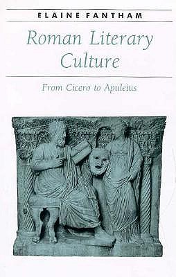 ROMAN LITERARY CULTURE From Cicero to Apuleius