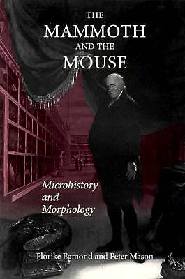 The Mammoth and the Mouse: Microhistory and Morphology