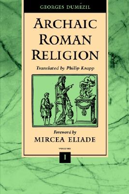 Archaic Roman Religion, Volume 1