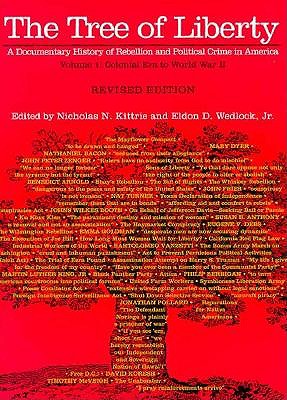 The Tree of Liberty: A Documentary History of Rebellion and Political Crime in America