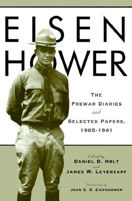 Eisenhower: The Prewar Diaries and Selected Papers, 1905-1941