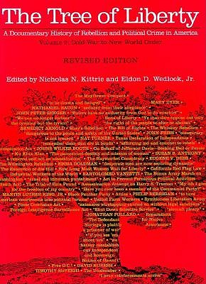 The Tree of Liberty: A Documentary History of Rebellion and Political Crime in America