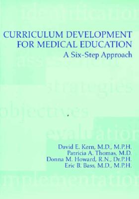 Curriculum Development for Medical Education: A Six-Step Approach