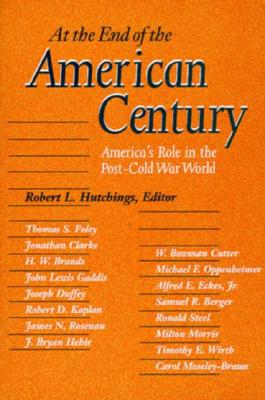 At the End of the American Century: America's Role in the Post-Cold War World