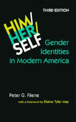 Him/Her/Self: Gender Identities in Modern America