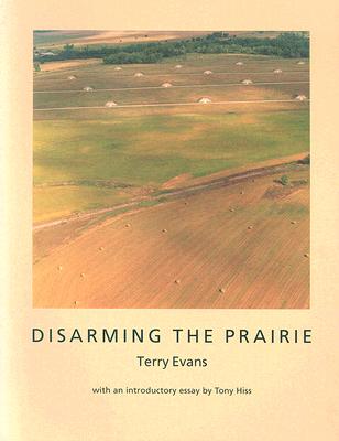 Disarming the Prairie [Creating the North American Landscape] [INSCRIBED]