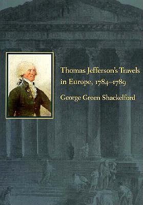 Thomas Jefferson's Travels in Europe, 1784-1789