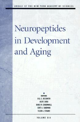 Neuropeptides in Development and Aging (Annals of the New York Academy of Sciences)