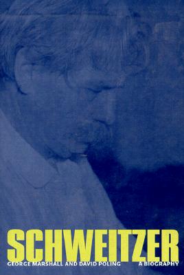Schweitzer: A Biography