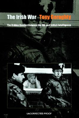 Irish War: The Hidden Conflict Between the IRA and British Intelligence
