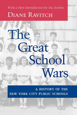 Image for The Great School Wars: A History of the New York City Public Schools