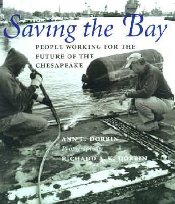 Image for Saving The Bay - People Working For The Future Of The Chesapeake