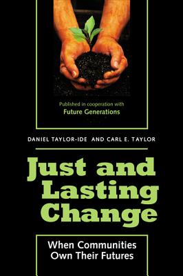 Just and Lasting Change: When Communities Own Their Futures