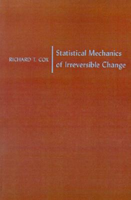 Statistical Mechanics of Irreversible Change