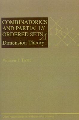 Combinatorics and Partially Ordered Sets: Dimension Theory (Johns Hopkins Studies in the Mathematical Sciences)