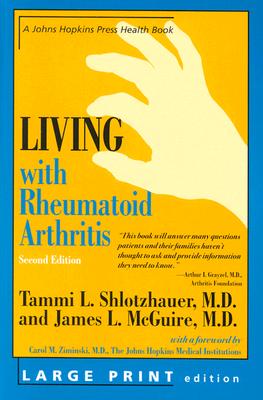 Living with Rheumatoid Arthritis (Johns Hopkins Press Health Book)