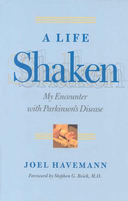 A Life Shaken: My Encounter with Parkinson's Disease