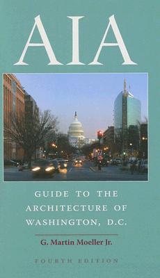 AIA Guide to the Architecture of Washington, D.C.