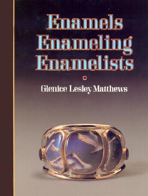 Enamels, Enameling, Enamelists