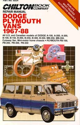 Dodge/Plymouth Vans 1967-1988: Plymouth Vans (Chilton's Repair & Tune-Up Guides)