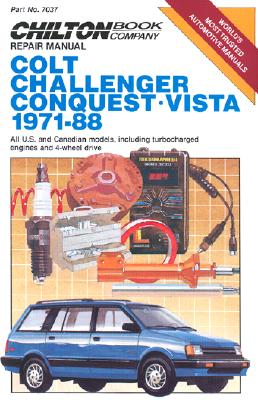 Colt, Challenger Conquest, and Vista, 1971-88 (Chilton's Repair Manual)