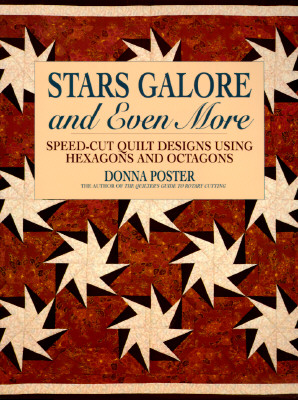 Stars Galore and Even More: Speed-Cut Designs Using Hexagons and Octagons (Contemporary Quilting)