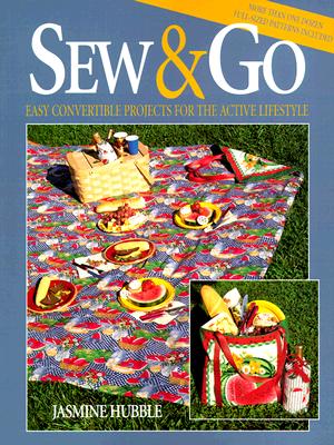 Sew and Go: Easy Convertible Projects for the Active Life-Style (Creative Machine Arts)