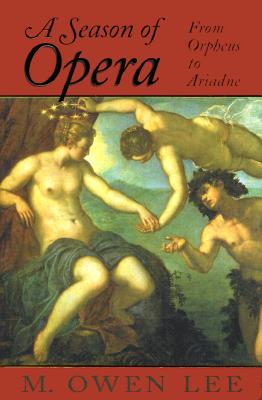Image for A Season of Opera: From Orpheus to Ariadne