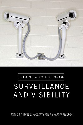 The New Politics of Surveillance and Visibility (Green College Thematic Lecture Series)