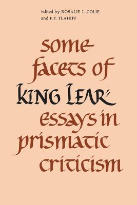 Some Facets of King Lear: Essays in Prismatic Criticism (Heritage)