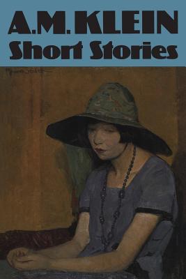 A.M. Klein: Short Stories