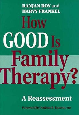 How Good Is Family Therapy a Reassessment (Heritage)
