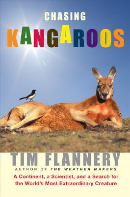 Chasing Kangaroos: A Continent, a Scientist, and a Search for the World's Most Extraordinary Creature