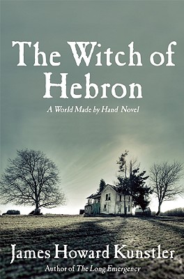 Witch of Hebron: A World Made by Hand Novel