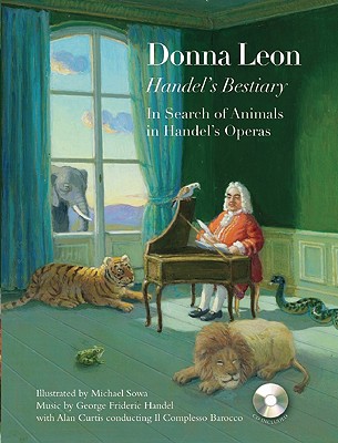 Image for Handel's Bestiary: In Search Of Animals In Handel's Operas Handel's Bestiary: In Search Of Animals In Handel's Operas