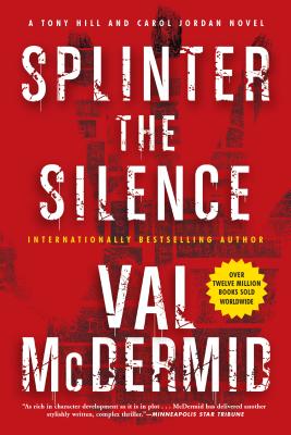 Splinter the Silence (Tony Hill Novels)