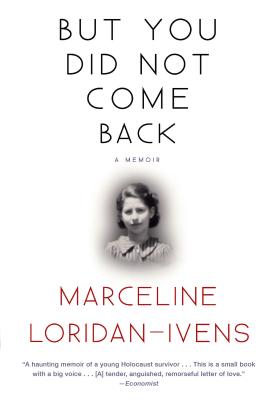 BUT YOU DID NOT COME BACK : A MEMOIR ( TRANSLATED FROM THE FRENCH BY SANDRA SMITH )