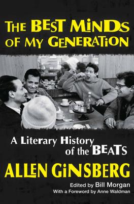 Image for The Best Minds of My Generation: A Literary History of the Beats