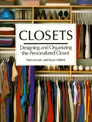 Image for Closets: Designing and Organizing the Personalized Closet