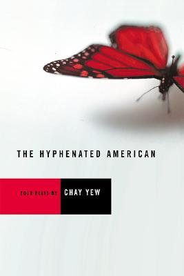 Hyphenated American: Four Plays: Red, Scissors, a Beautiful Country, and Wonderland