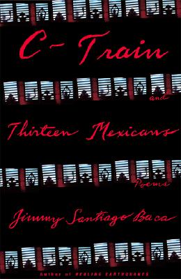 C-Train (Dream Boy's Story) And Thirteen Mexicans : Poems